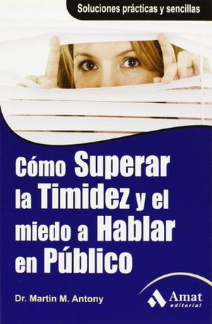 COMO SUPERAR LA TIMIDEZ Y EL MIEDO A HABLAR EN PUBLICO