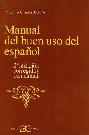 Manual del buen uso del español / 2 Ed.