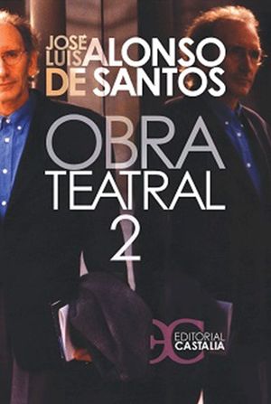 Obra teatral / Jose Luis Alonso De Santos / Tomo 2