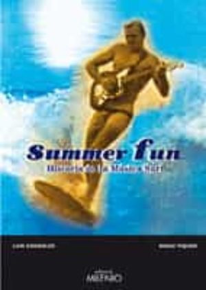 Summer fun. Historia de la música Surf