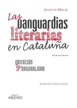 La vanguardias literarias en Cataluña. Imitación y originalidad