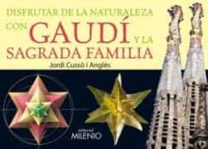 Disfrutar de la naturaleza con Gaudi y la sagrada familia