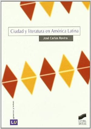 CIUIDAD Y LITERATURA EN AMERICA LATINA