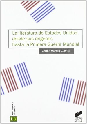 LITERATURA DE ESTADOS UNIDOS DESDE SUS ORIGENES HASTA LA PRIMERA GUERRA MUNDIAL, LA