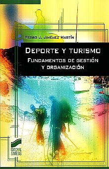 DEPORTE Y TURISMO. FUNDAMENTOS DE GESTION Y ORGANIZACION