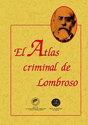 El atlas criminal de Lombroso (Edición facsimilar)
