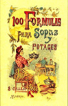 100 fórmulas para sopas y potages (Edición facsimilar)