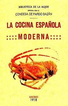 La cocina española moderna (Edición facsimilar 1918)