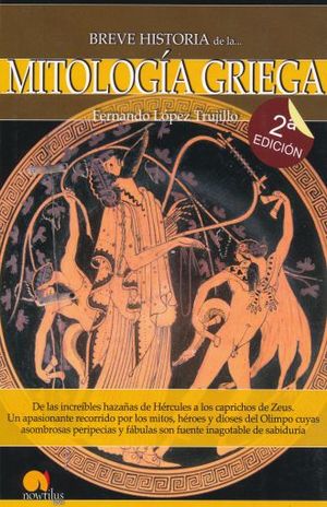 Breve historia de la mitología griega / 2 ed.