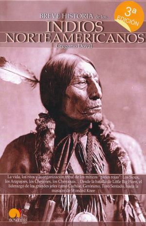 Breve historia de los indios norteamericanos / 3 ed.