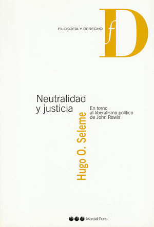 Neutralidad y justicia. En torno al liberalismo político de John Rawls