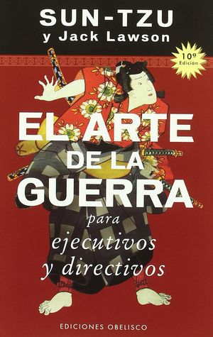 El arte de la guerra para ejecutivos y directivos / 10 ed.