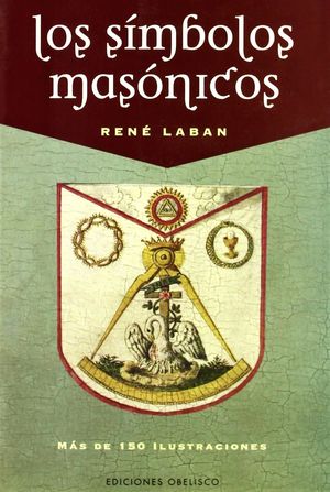 Los símbolos masónicos / ed. 2