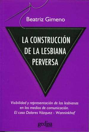 La construcción de la lesbiana perversa el caso Dolores Vázquez