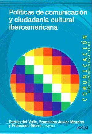 POLITICAS DE COMUNICACION Y CIUDADANIA CULTURAL IBEROAMERICANA