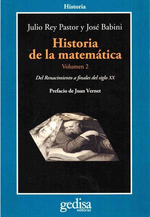 HISTORIA DE LA MATEMATICA. DEL RENACIMIENTO A FINALES DEL SIGLO XX / VOL. 2