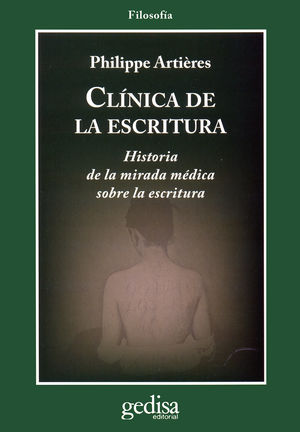 CLINICA DE LA ESCRITURA. HISTORIA DE LA MIRADA MEDICA SOBRE LA ESCRITURA