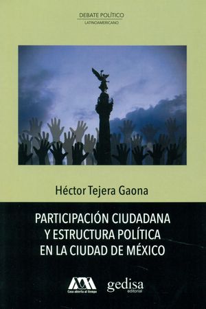 PARTICIPACION CIUDADANA Y ESTRUCTURA POLITICA EN LA CIUDAD DE MEXICO