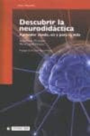 Descubrir la neurodidáctica, aprender desde, en y para la vida