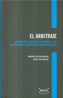 ARBITRAJE, EL. UTILIZACION Y PRACTICA EN MEXICO Y EN LOS TRATADOS COMERCIALES INTERNACIONALES / PD.