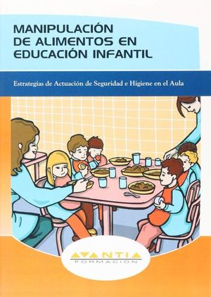 Manipulación de alimentos en educación infantil. Guía