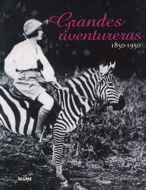GRANDES AVENTURERAS 1850-1950 / PD.