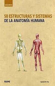 50 estructuras y sistemas de la anatomÃ­a humana