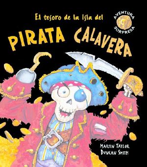 El tesoro de la isla del Pirata Calavera / Pd.