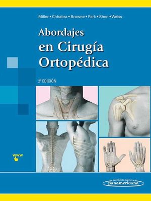 ABORDAJES EN CIRUGIA ORTOPEDIA / 2 ED. (INCLUYE SITIO WEB)
