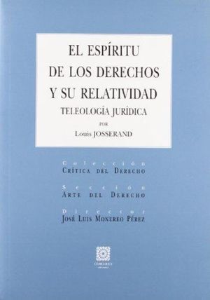 ESPIRITU DE LOS DERECHOS Y SU RELATIVIDAD, EL. TELEOLOGIA JURIDICA
