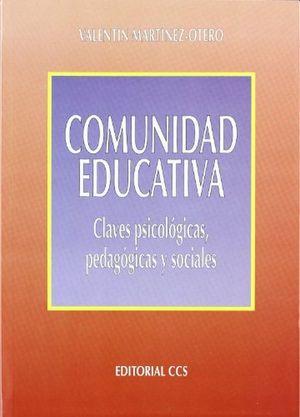COMUNIDAD EDUCATIVA. CLAVES PSICOLOGICAS PEDAGOGICAS Y SOCIALES