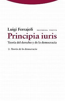 Principia iuris. Teoría del derecho y de la democracia / vol. 2 Teoría de la democracia / Pd.