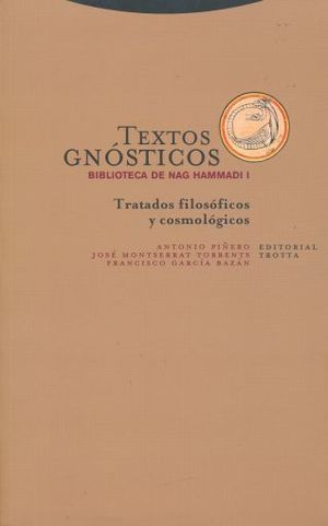 Textos Gnósticos / Biblioteca de Nag Hammadi I. Tratados filosóficos y cosmológicos