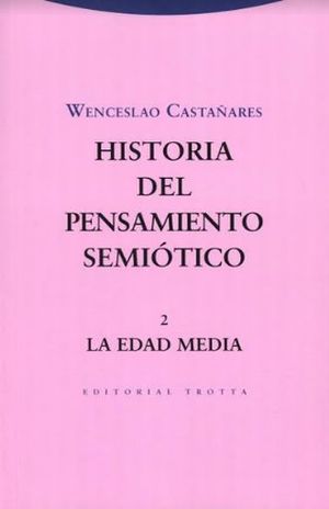 HISTORIA DEL PENSAMIENTO SEMIOTICO 2. LA EDAD MEDIA