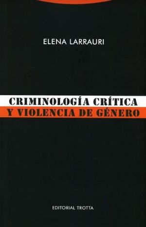 Criminología crítica y violencia de género / 2 ed.