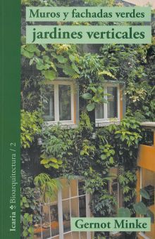 Muros y fachadas verdes. Jardines verticales
