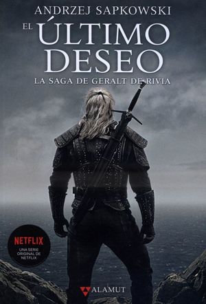 El último deseo / La saga de Geralt de Rivia / vol. 1 (nueva edición)