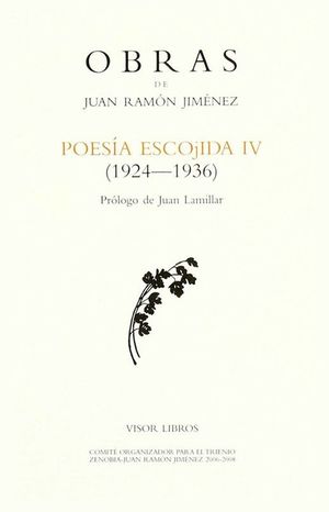 Obras de Juan Ramón Jiménez. Poesía escojida (1924 - 1936) / vol. 4