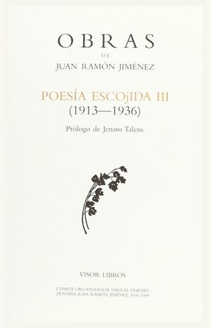 Obras de Juan Ramón Jiménez. Poesía escojida (1913 - 1936) / vol. 3