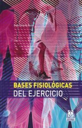 BASES FISIOLOGICAS DEL EJERCICIO / PD.