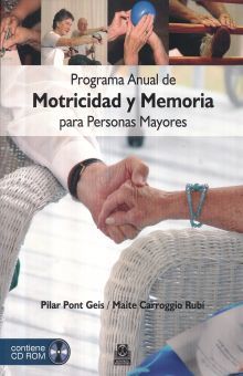 PROGRAMA ANUAL DE MOTRICIDAD Y MEMORIA PARA PERSONAS MAYORES (INCLUYE CD)
