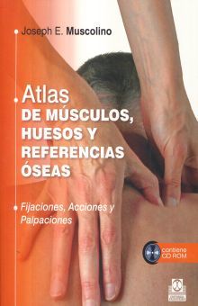 ATLAS DE MUSCULOS HUESOS Y REFERENCIAS OSEAS (INCLUYE CD)