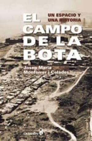 CAMPO DE LA BOTA, EL. UN ESPACIO Y UNA HISTORIA