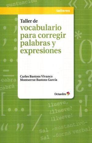 TALLER DE VOCABULARIO PARA CORREGIR PALABRAS Y EXPRESIONES