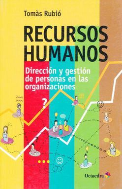 RECURSOS HUMANOS. DIRECCION Y GESTION DE PERSONAS EN LA ORGANIZACIONES