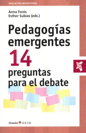 PEDAGOGIAS EMERGENTES. 14 PREGUNTAS PARA EL DEBATE