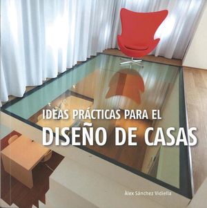 IDEAS PRACTICAS PARA EL DISEÑO DE CASAS / PD.
