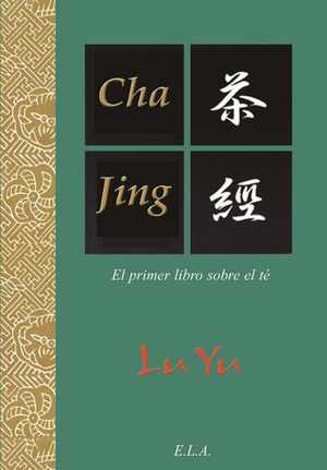 Cha Jing. El primer libro sobre el té