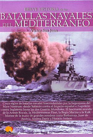 Breve historia de las Batallas Navales del Mediterráneo