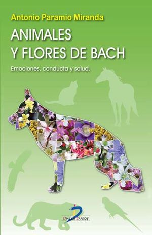 Animales y flores de Bach. Emociones conducta y salud